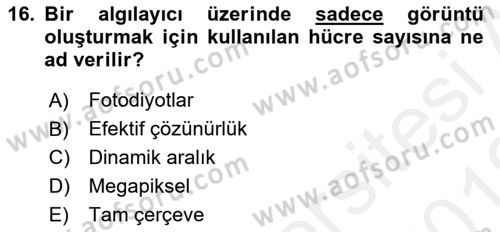 Sayısal Fotoğrafa Giriş Dersi 2018 - 2019 Yılı (Vize) Ara Sınav Soruları 16. Soru
