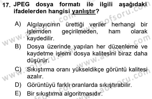 Sayısal Fotoğrafa Giriş Dersi 2018 - 2019 Yılı (Vize) Ara Sınav Soruları 17. Soru