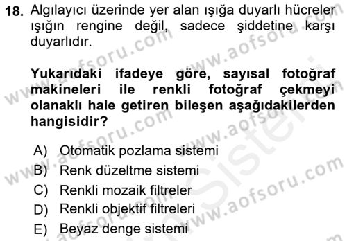 Sayısal Fotoğrafa Giriş Dersi 2018 - 2019 Yılı (Vize) Ara Sınav Soruları 18. Soru