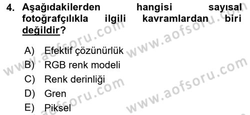 Sayısal Fotoğrafa Giriş Dersi 2018 - 2019 Yılı (Vize) Ara Sınav Soruları 4. Soru