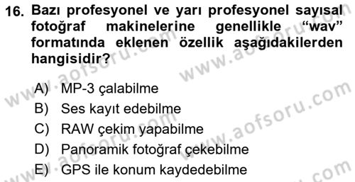 Sayısal Fotoğrafa Giriş Dersi 2018 - 2019 Yılı (Final) Dönem Sonu Sınav Soruları 16. Soru