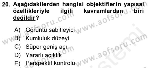 Sayısal Fotoğrafa Giriş Dersi 2018 - 2019 Yılı (Final) Dönem Sonu Sınav Soruları 20. Soru