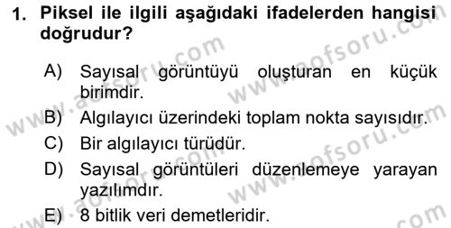 Sayısal Fotoğrafa Giriş Dersi 2018 - 2019 Yılı Yaz Okulu Sınav Soruları 1. Soru