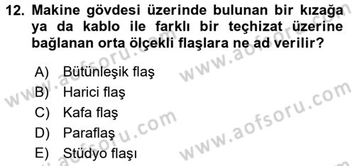 Sayısal Fotoğrafa Giriş Dersi 2018 - 2019 Yılı Yaz Okulu Sınav Soruları 12. Soru