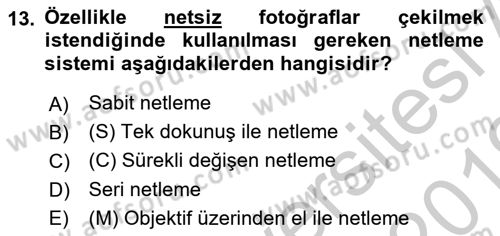 Sayısal Fotoğrafa Giriş Dersi 2018 - 2019 Yılı Yaz Okulu Sınav Soruları 13. Soru