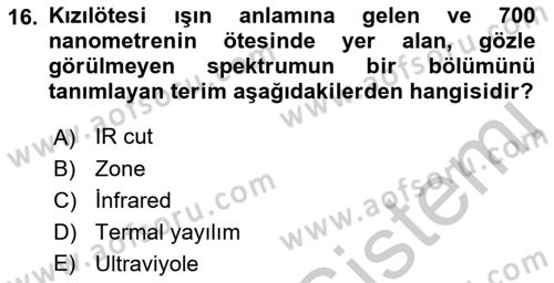 Sayısal Fotoğrafa Giriş Dersi 2018 - 2019 Yılı Yaz Okulu Sınav Soruları 16. Soru