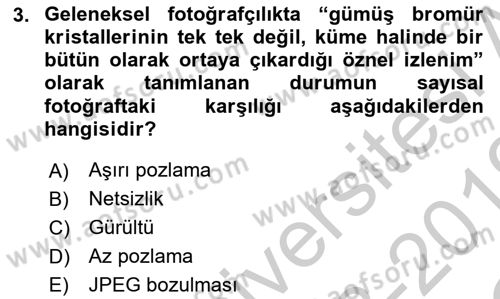 Sayısal Fotoğrafa Giriş Dersi 2018 - 2019 Yılı Yaz Okulu Sınav Soruları 3. Soru
