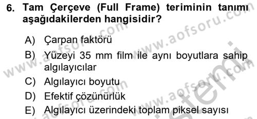 Sayısal Fotoğrafa Giriş Dersi 2018 - 2019 Yılı Yaz Okulu Sınav Soruları 6. Soru