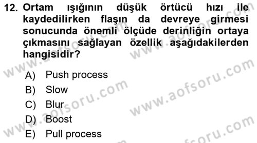 Sayısal Fotoğrafa Giriş Dersi 2020 - 2021 Yılı Yaz Okulu Sınav Soruları 12. Soru