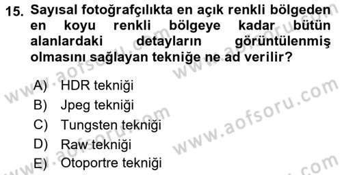 Sayısal Fotoğrafa Giriş Dersi 2020 - 2021 Yılı Yaz Okulu Sınav Soruları 15. Soru