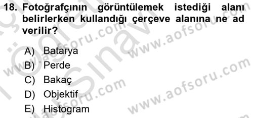 Sayısal Fotoğrafa Giriş Dersi 2020 - 2021 Yılı Yaz Okulu Sınav Soruları 18. Soru