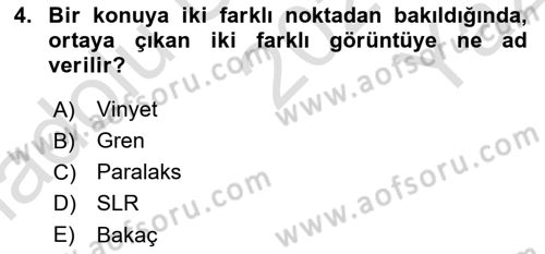 Sayısal Fotoğrafa Giriş Dersi 2020 - 2021 Yılı Yaz Okulu Sınav Soruları 4. Soru