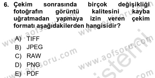 Sayısal Fotoğrafa Giriş Dersi 2020 - 2021 Yılı Yaz Okulu Sınav Soruları 6. Soru