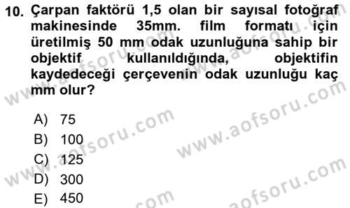 Sayısal Fotoğrafa Giriş Dersi 2021 - 2022 Yılı (Vize) Ara Sınav Soruları 10. Soru