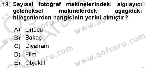 Sayısal Fotoğrafa Giriş Dersi 2021 - 2022 Yılı (Vize) Ara Sınav Soruları 18. Soru