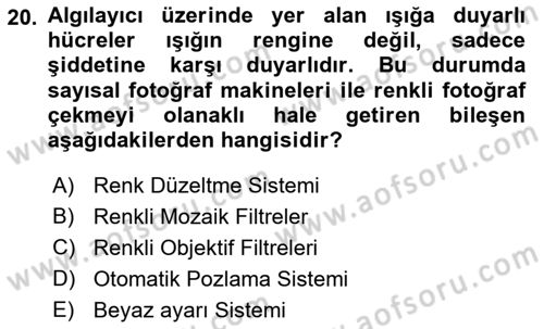 Sayısal Fotoğrafa Giriş Dersi 2021 - 2022 Yılı (Vize) Ara Sınav Soruları 20. Soru