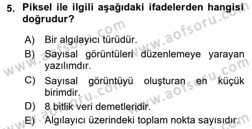 Sayısal Fotoğrafa Giriş Dersi 2021 - 2022 Yılı (Vize) Ara Sınav Soruları 5. Soru