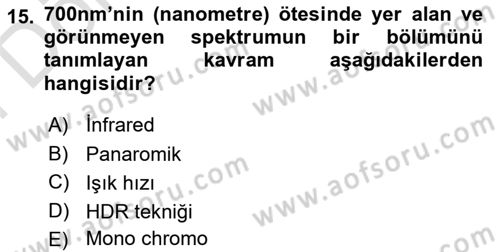 Sayısal Fotoğrafa Giriş Dersi 2021 - 2022 Yılı (Final) Dönem Sonu Sınav Soruları 15. Soru