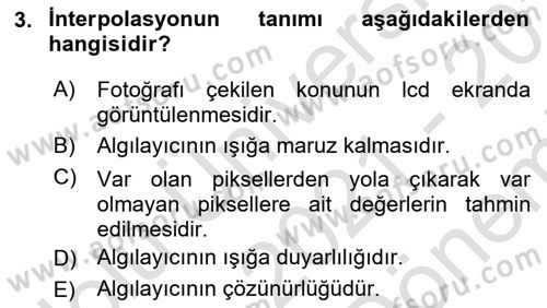 Sayısal Fotoğrafa Giriş Dersi 2021 - 2022 Yılı (Final) Dönem Sonu Sınav Soruları 3. Soru