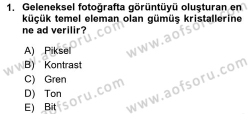 Sayısal Fotoğrafa Giriş Dersi 2021 - 2022 Yılı Yaz Okulu Sınav Soruları 1. Soru