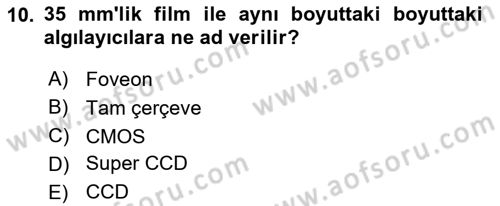 Sayısal Fotoğrafa Giriş Dersi 2021 - 2022 Yılı Yaz Okulu Sınav Soruları 10. Soru