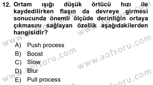 Sayısal Fotoğrafa Giriş Dersi 2021 - 2022 Yılı Yaz Okulu Sınav Soruları 12. Soru