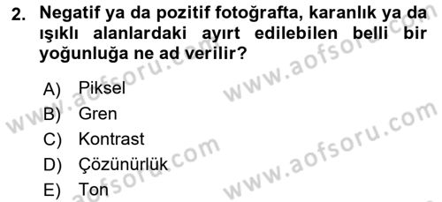 Sayısal Fotoğrafa Giriş Dersi 2021 - 2022 Yılı Yaz Okulu Sınav Soruları 2. Soru