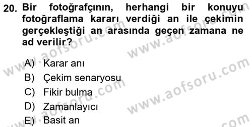 Sayısal Fotoğrafa Giriş Dersi 2021 - 2022 Yılı Yaz Okulu Sınav Soruları 20. Soru
