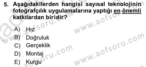 Sayısal Fotoğrafa Giriş Dersi 2021 - 2022 Yılı Yaz Okulu Sınav Soruları 5. Soru