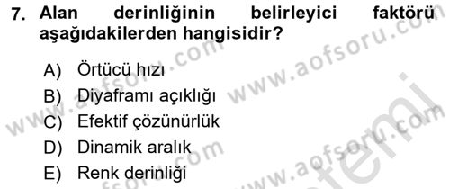 Sayısal Fotoğrafa Giriş Dersi 2021 - 2022 Yılı Yaz Okulu Sınav Soruları 7. Soru