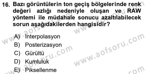 Sayısal Fotoğrafa Giriş Dersi 2022 - 2023 Yılı Yaz Okulu Sınav Soruları 16. Soru