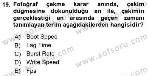 Sayısal Fotoğrafa Giriş Dersi 2022 - 2023 Yılı Yaz Okulu Sınav Soruları 19. Soru