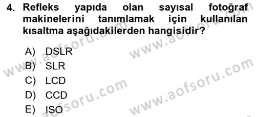 Sayısal Fotoğrafa Giriş Dersi 2022 - 2023 Yılı Yaz Okulu Sınav Soruları 4. Soru