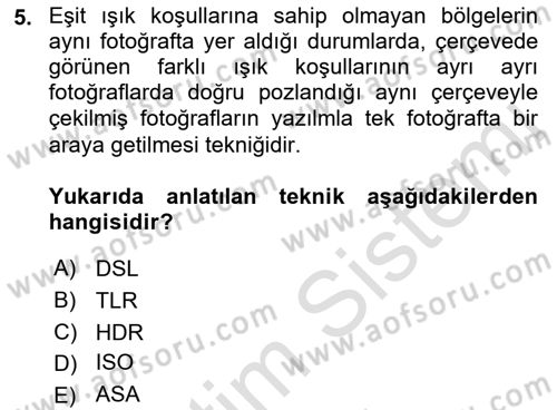 Sayısal Fotoğrafa Giriş Dersi 2022 - 2023 Yılı Yaz Okulu Sınav Soruları 5. Soru