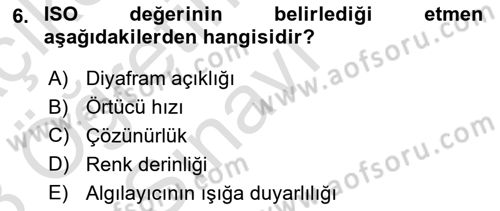 Sayısal Fotoğrafa Giriş Dersi 2022 - 2023 Yılı Yaz Okulu Sınav Soruları 6. Soru