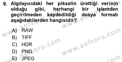 Sayısal Fotoğrafa Giriş Dersi 2022 - 2023 Yılı Yaz Okulu Sınav Soruları 9. Soru
