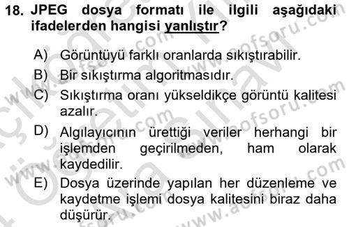 Sayısal Fotoğrafa Giriş Dersi 2023 - 2024 Yılı (Vize) Ara Sınav Soruları 18. Soru