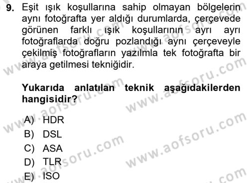 Sayısal Fotoğrafa Giriş Dersi 2023 - 2024 Yılı (Vize) Ara Sınav Soruları 9. Soru