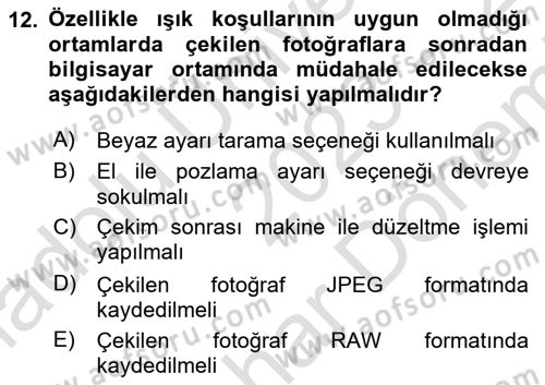 Sayısal Fotoğrafa Giriş Dersi 2023 - 2024 Yılı (Final) Dönem Sonu Sınav Soruları 12. Soru