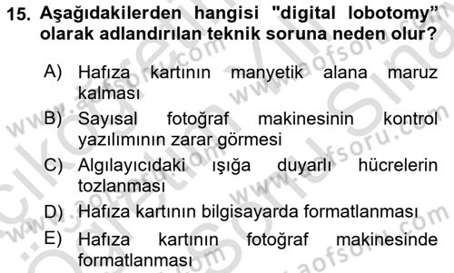 Sayısal Fotoğrafa Giriş Dersi 2023 - 2024 Yılı (Final) Dönem Sonu Sınav Soruları 15. Soru