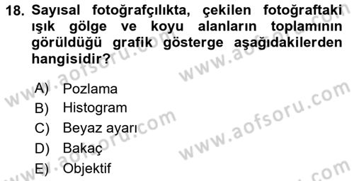 Sayısal Fotoğrafa Giriş Dersi 2023 - 2024 Yılı (Final) Dönem Sonu Sınav Soruları 18. Soru