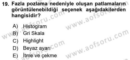 Sayısal Fotoğrafa Giriş Dersi 2023 - 2024 Yılı (Final) Dönem Sonu Sınav Soruları 19. Soru