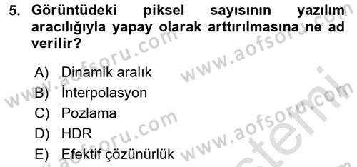 Sayısal Fotoğrafa Giriş Dersi 2023 - 2024 Yılı (Final) Dönem Sonu Sınav Soruları 5. Soru