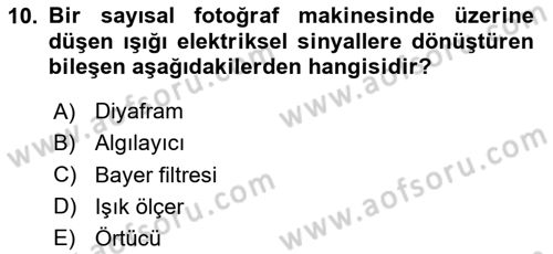Sayısal Fotoğrafa Giriş Dersi 2023 - 2024 Yılı Yaz Okulu Sınav Soruları 10. Soru