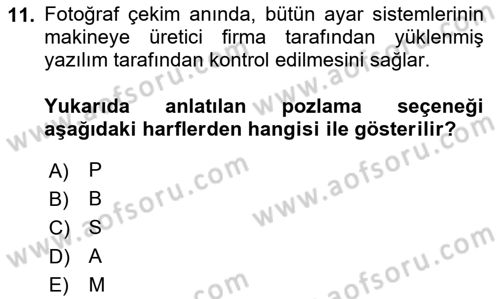 Sayısal Fotoğrafa Giriş Dersi 2023 - 2024 Yılı Yaz Okulu Sınav Soruları 11. Soru