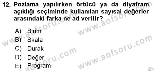 Sayısal Fotoğrafa Giriş Dersi 2023 - 2024 Yılı Yaz Okulu Sınav Soruları 12. Soru