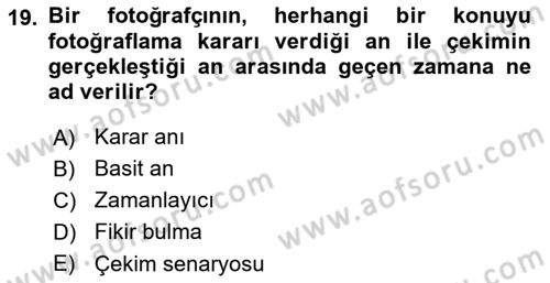 Sayısal Fotoğrafa Giriş Dersi 2023 - 2024 Yılı Yaz Okulu Sınav Soruları 19. Soru