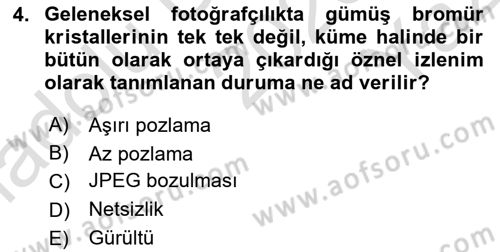 Sayısal Fotoğrafa Giriş Dersi 2023 - 2024 Yılı Yaz Okulu Sınav Soruları 4. Soru