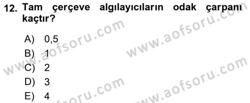 Sayısal Fotoğrafa Giriş Dersi 2024 - 2025 Yılı (Vize) Ara Sınav Soruları 12. Soru