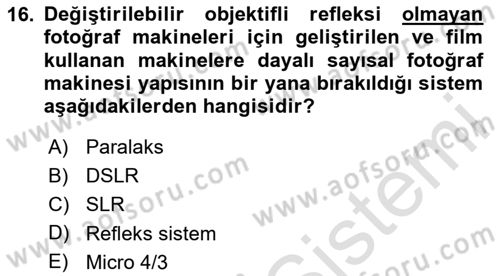 Sayısal Fotoğrafa Giriş Dersi 2024 - 2025 Yılı (Vize) Ara Sınav Soruları 16. Soru